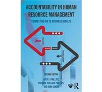 Accountability In Human Resource Management: Connecting Hr To Business Results (Paperback) Jack J Phillips, Patricia Pulliam Phillips, Kirk Smith (Auteur)