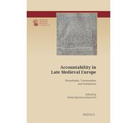Accountability in Late Medieval Europe: Households, Communities, and Institutions
