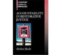 Accountability In Restorative Justice, Clarendon Studies in Criminology Declan Roche (Auteur)