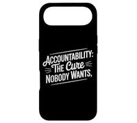 Accountability The Cure Nobody Wants Funny Sarcastic Saying Coque pour iPhone Air