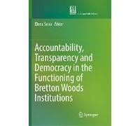 Accountability, Transparency And Democracy In The Functioning Of Bretton Woods Institutions