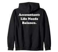 Accountant: Life Needs Balance Funny Saying Sweat à Capuche