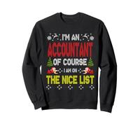 Accountant of Course on The Nice List Ugly Christmas Sweater Sweatshirt