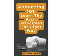 Accounting 101 Learn The Basic Principles The Right Way