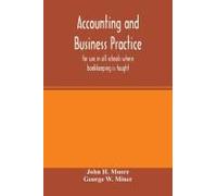 Accounting And Business Practice, For Use In All Schools Where Bookkeeping Is Taught