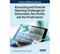Accounting And Financial Reporting Challenges For Government, Non-Profits, And The Private Sector