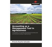 Accounting as a Management Tool in Agribusiness: Compilation of scientific and technical articles and summaries focusing on Agribusiness