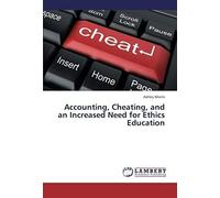 Accounting, Cheating, And An Increased Need For Ethics Education