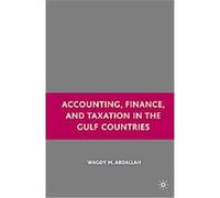 Accounting, Finance, and Taxation in the Gulf Countries Wagdy Abdallah (Auteur)