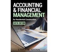 Accounting & Financial Management For Residential Construction, Sixth Edition