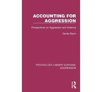 Accounting for Aggression: Perspectives on Aggression and Violence