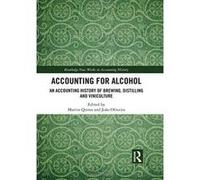 Accounting for Alcohol: An Accounting History of Brewing, Distilling and Viniculture (Routledge New Works in Accounting History) - [Version Originale] Inconnu (Auteur)
