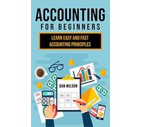 Accounting for Beginners: Learn easy and fast Accounting Principles