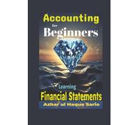 Accounting for Beginners: Learning Financial Statements