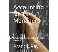 Accounting for HR Managers: Financial Statements and Their Analysis