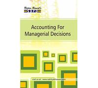 Accounting for Managerial Decisions by Dr. B. K. Mehta for various universities in India - SBPD publications