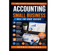 ACCOUNTING FOR SMALL BUSINESS: ALL IN ONE GUIDE