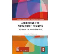 Accounting for Sustainable Business: Integrating CSR and ESG Principles
