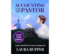 Accounting for the Pastor Large Print Edition: A Post-World War II Sweet Romance