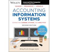 Accounting Information Systems: Connecting Careers, Systems, and Analytics, 2e with WileyPLUS Card and Loose-leaf Set Single Term