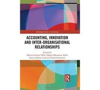 Accounting, Innovation and Inter-Organisational Relationships (Routledge Studies in Accounting) - [Version Originale] Inconnu (Auteur)