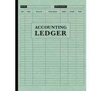 Accounting Ledger Book: A Simple Bookkeeping Record Notebook to Track Income, Expenses, Debits and Credits for Small Business and Personal Finance