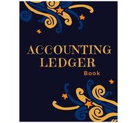 Accounting Ledger Book: Simple Accounting Ledger For Bookkeeping And Small Business Income Expense Account Recorder & Tracker Logbook For Men And Women