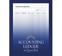 Accounting Ledger for Daycare Book: A4 Payment and Expense Tracker for Childcare Centers, Babysitters, Preschools and Providers