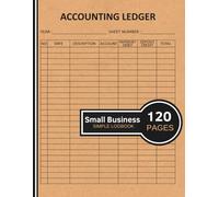 Accounting Ledger For Small & Individual Business: Simple Logbook for Efficient Financial Tracking (120 Pages)