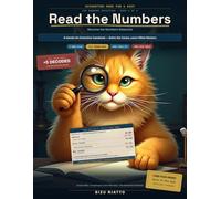 Accounting Made Fun & Easy: Read the Numbers: Understand Debits, Credits, and the Three Financial Statements in Plain English - and Start Seeing What They Really Say