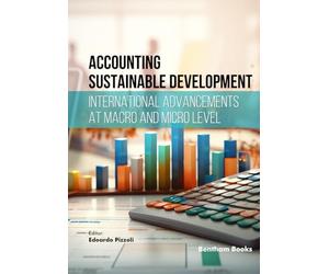 Accounting Sustainable Development: International Advancements at Macro and Micro Level