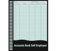 Accounts Book Self Employed: Income and Expense Ledger for Small Business Finances and Bookkeeping.