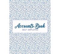 Accounts Book Self Employed: Simple Cash Book Accounts Bookkeeping Journal for Small Business | Accounting Book | Income and Expense Log Book