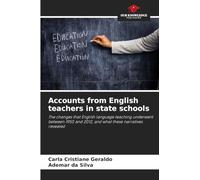 Accounts from English teachers in state schools: The changes that English language teaching underwent between 1950 and 2012, and what these narratives revealed