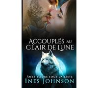 Accouplés au Clair de Lune: Une romance paranormale de loups-garous