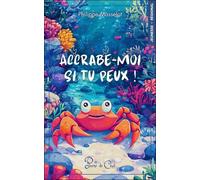 Accrabe-moi si tu peux !