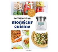Accro à mon robot - Monsieur Cuisine - Batchcooking
