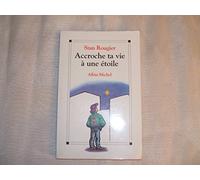 Accroche ta vie à une étoile