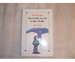 Accroche ta vie à une étoile