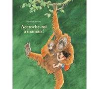 Accroche-toi à Maman !