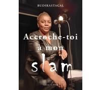 Accroche-toi à mon slam - Budirastagal - L'onde Eds De - broché - Poésie