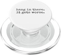Accrochez-Le là, il Devient Pire drôle de Dicton Sarcastique Humour PopSockets PopGrip pour MagSafe
