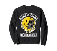 Accrochez-Le là, il Devient Pire Que Le crâne fondu Sweatshirt