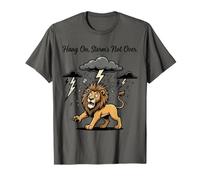 Accrochez-Vous à Storm's Not Over Funny Lion T-Shirt