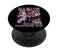 Accrochez-Vous, Laissez-Moi trop Penser à ce drôle de Raton Laveur PopSockets PopGrip Adhésif