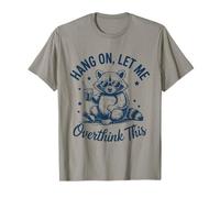 Accrochez-Vous, Laissez-Moi trop Penser à ce Raton Laveur T-Shirt