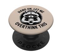 Accrochez-Vous, Laissez-Moi trop Penser à Cela, Amateur de Raton Laveur PopSockets PopGrip Adhésif