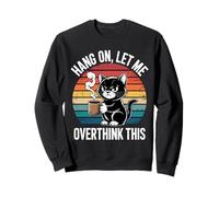 Accrochez-Vous, Laissez-Moi trop réfléchir drôle de café de Sweatshirt