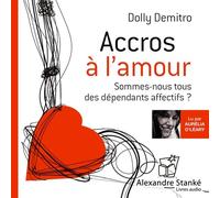 Accros à l'amour - sommes-nous tous des dépendants affectifs ?