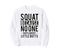 Accroupissez-Vous Parce Que Personne ne rappe pour Little Butts Sweatshirt